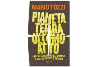 Pianeta Terra ultimo atto libro di Mario Tozzi